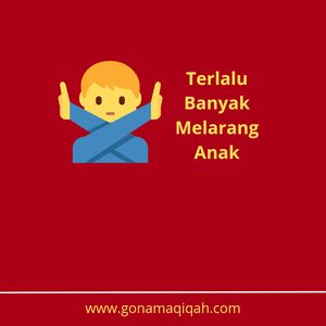 Bahaya Terlalu Sering Melarang Anak